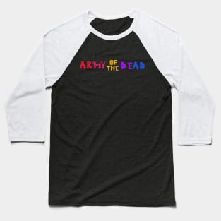 Cheerfull Army of the Dead Baseball T-Shirt